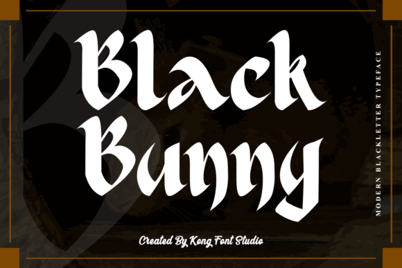 Black Bunny: A Modern Blackletter Typeface