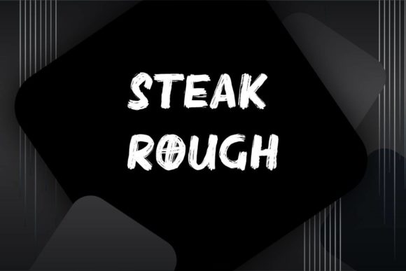 Discover the Modern Edge of Steak Rough Display Font