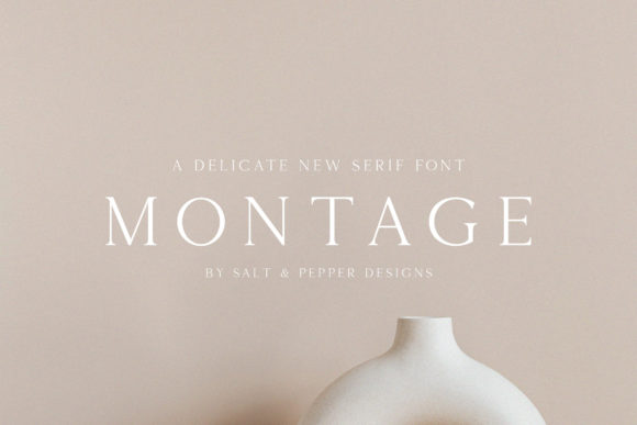 Montage: The Elegant Serif for Luxurious Design