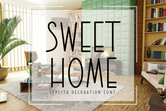 Sweet Home: A Sans Serif Font for Modern Design